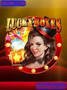 Explorando o Mundo do Jogo LuckyBoxes e Sua Relação com 999WE.COM