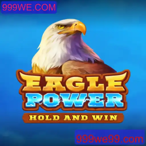 Descubra o Mundo de EaglePower: Um Jogo Inovador em 999WE.COM