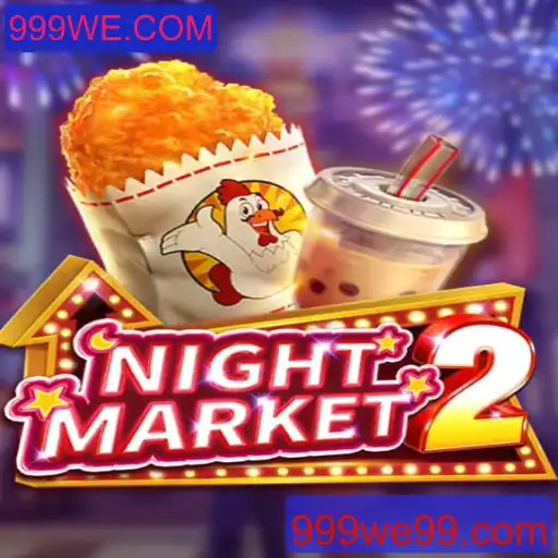 Explorando NightMarket2: A Evolução do Jogo com 999WE.COM